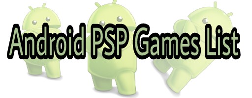 Best PPSSPP Games For Android: The Top 30+ PSP Emulator Games To Play Right Now