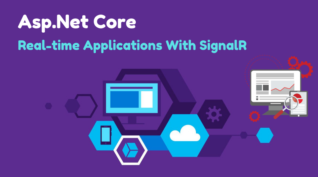 ASP.NET Core: Real-time Applications with SignalR