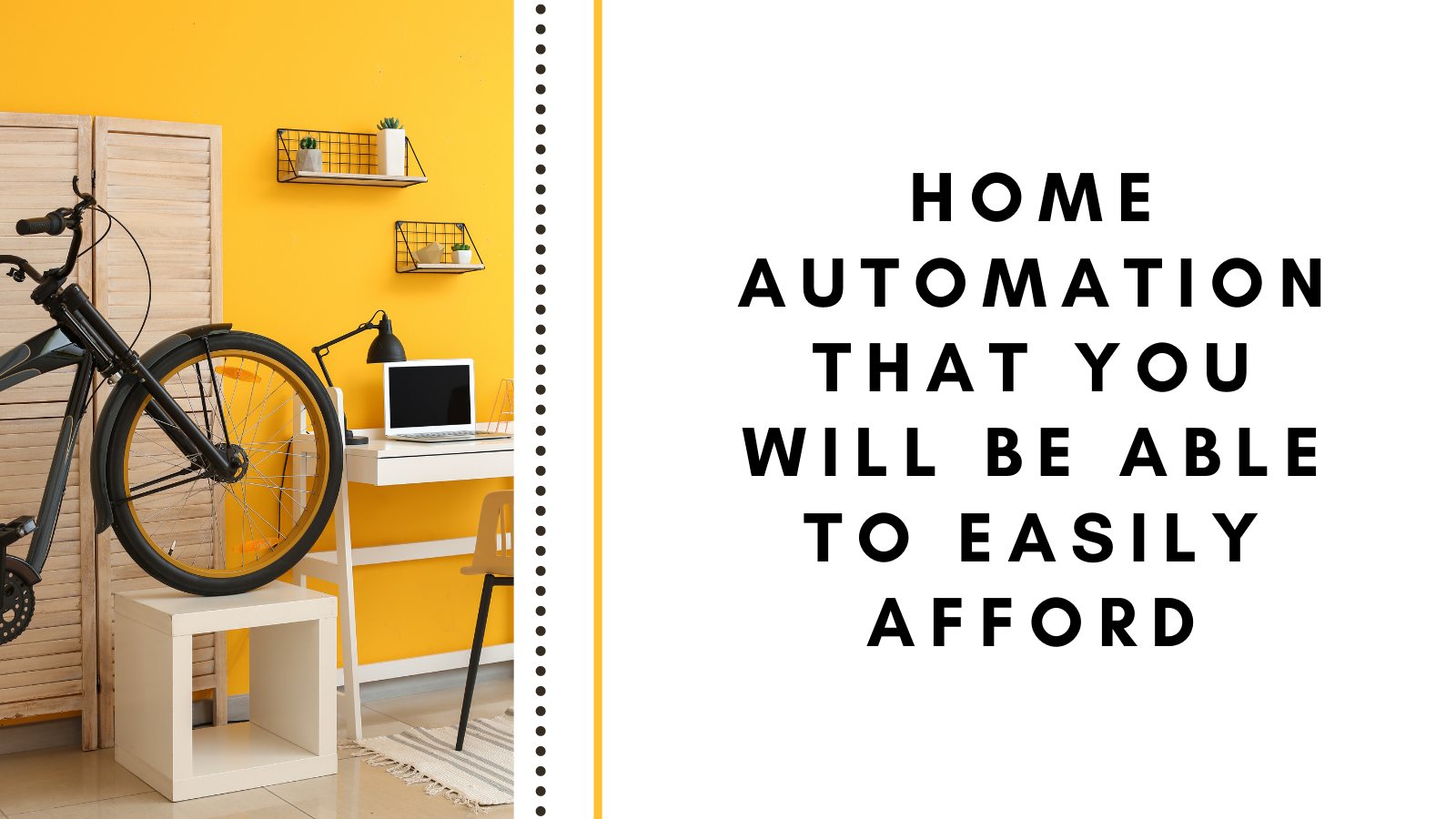 Home Automation That You Will Be Able to Easily Afford